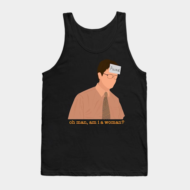 Dwight Schrute Asian Oh Man Am I A Woman Meme Fan Art Tank Top by senaeksi